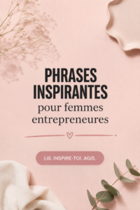 Un tableau avec des phrases inspirantes pour femmes entrepreneuses sur un fond coloré.