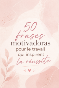 Image inspirante de phrases motivantes pour le travail affichées en couleurs vives