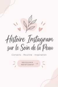Création d'histoires engageantes pour le marketing de produits de soin sur Instagram.