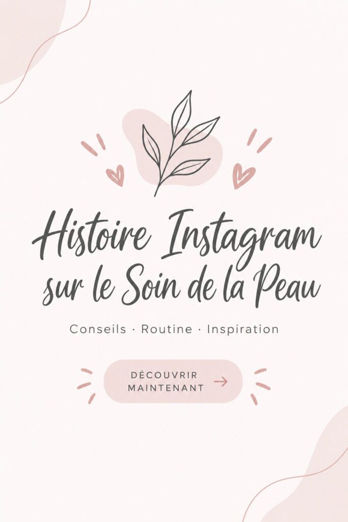 Création d'histoires engageantes pour le marketing de produits de soin sur Instagram.